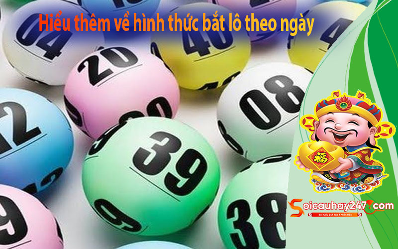 Cách bắt lô theo ngày cực kỳ hiệu quả dành cho tân binh