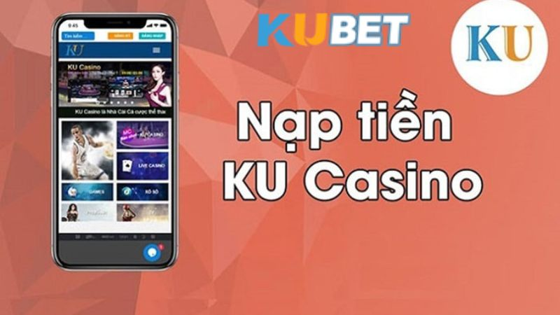 Hướng dẫn nạp tiền tài khoản kubet77 cho tân thủ