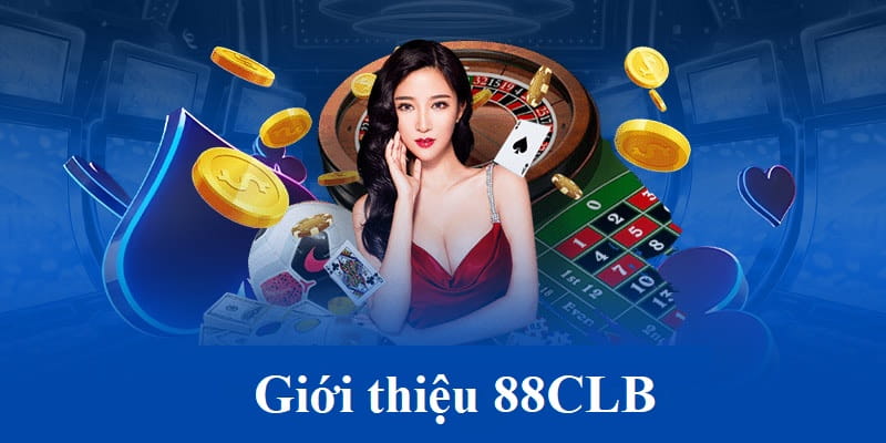 88CLB – Sân Chơi Cá Cược Ăn Khách Nhất 2024